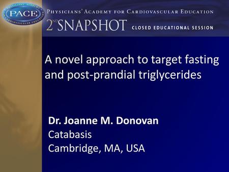 A novel approach to target fasting and post-prandial triglycerides