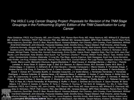 The IASLC Lung Cancer Staging Project: Proposals for Revision of the TNM Stage Groupings in the Forthcoming (Eighth) Edition of the TNM Classification.