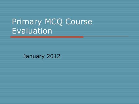 Primary MCQ Course Evaluation