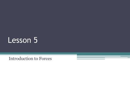 Introduction to Forces