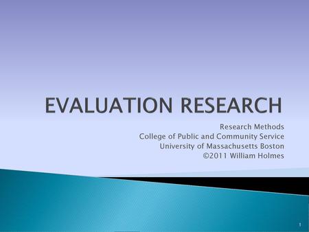 EVALUATION RESEARCH Research Methods