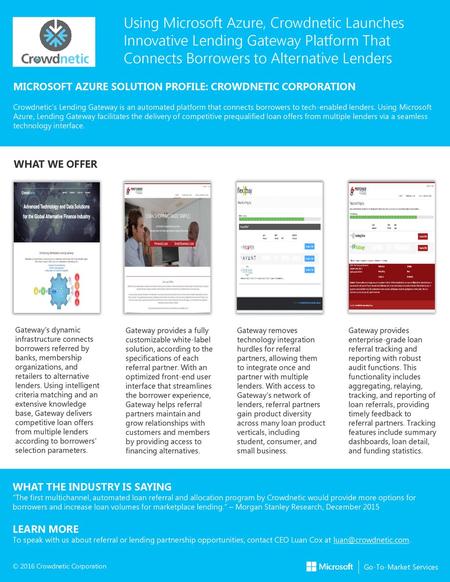 Using Microsoft Azure, Crowdnetic Launches Innovative Lending Gateway Platform That Connects Borrowers to Alternative Lenders MICROSOFT AZURE SOLUTION.