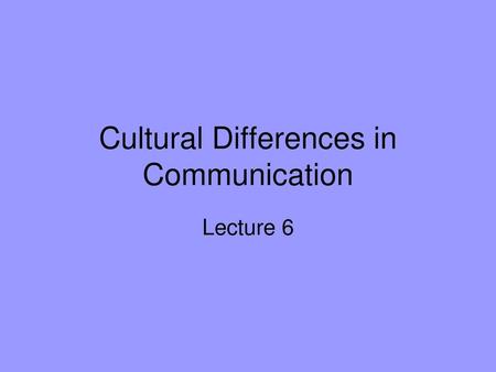 Cultural Differences in Communication