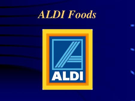 ALDI Foods.