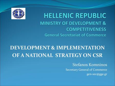 DEVELOPMENT & IMPLEMENTATION OF A NATIONAL STRATEGY ON CSR