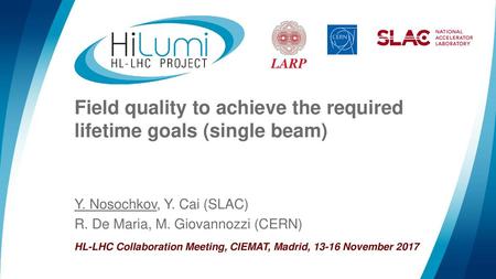 Field quality to achieve the required lifetime goals (single beam)