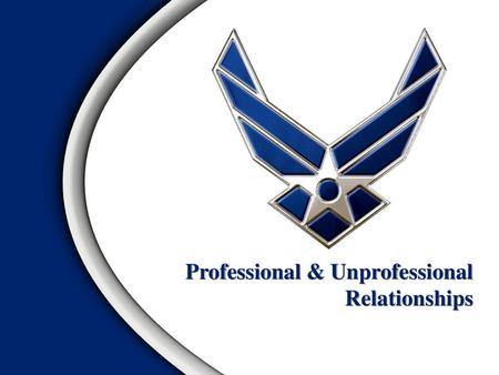 Professional & Unprofessional Relationships