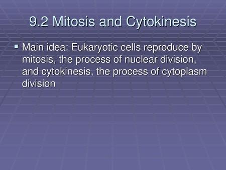 9.2 Mitosis and Cytokinesis