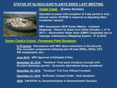 STATUS OF NJ NUCLEAR PLANTS SINCE LAST MEETING