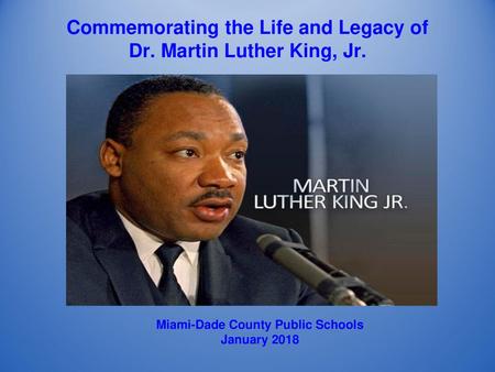 Commemorating the Life and Legacy of Dr. Martin Luther King, Jr.