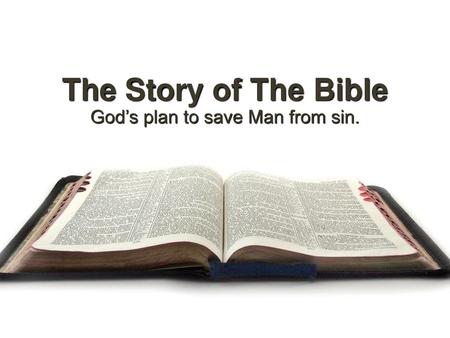 God’s plan to save Man from sin.