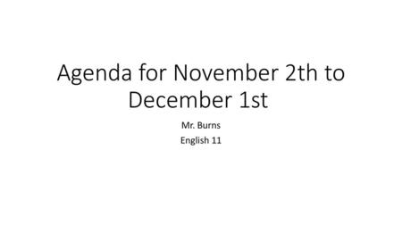 Agenda for November 2th to December 1st