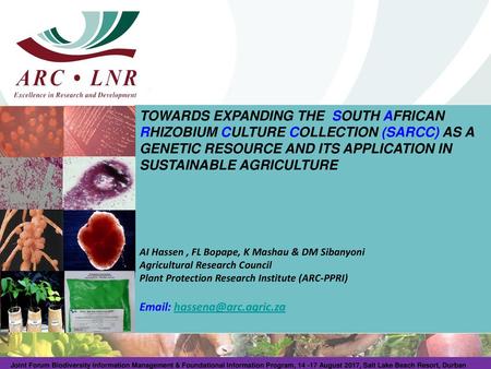 Soilborne TOWARDS EXPANDING THE SOUTH AFRICAN RHIZOBIUM CULTURE COLLECTION (SARCC) AS A GENETIC RESOURCE AND ITS APPLICATION IN SUSTAINABLE AGRICULTURE.