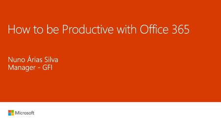 How to be Productive with Office 365