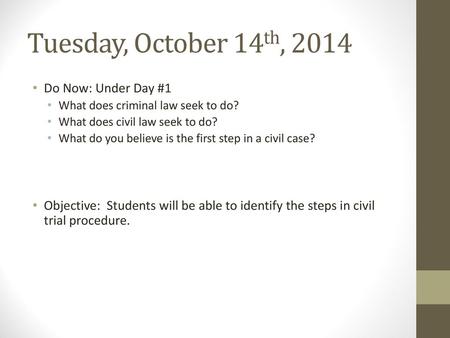 Tuesday, October 14th, 2014 Do Now: Under Day #1