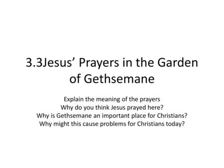 3.3Jesus’ Prayers in the Garden of Gethsemane