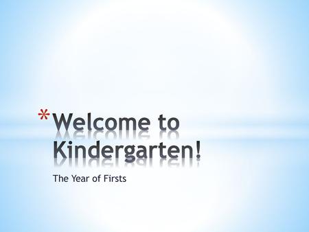 Welcome to Kindergarten!