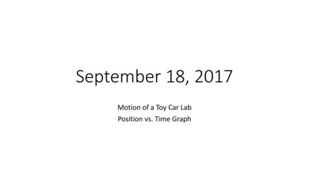 Motion of a Toy Car Lab Position vs. Time Graph