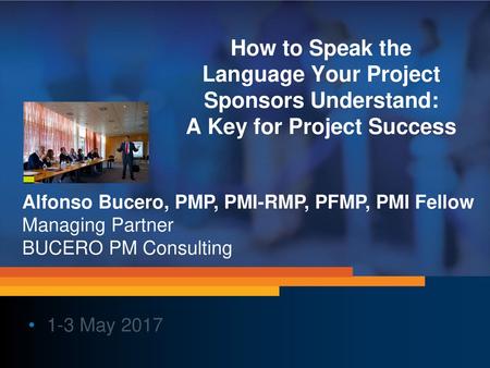 Alfonso Bucero, PMP, PMI-RMP, PFMP, PMI Fellow Managing Partner