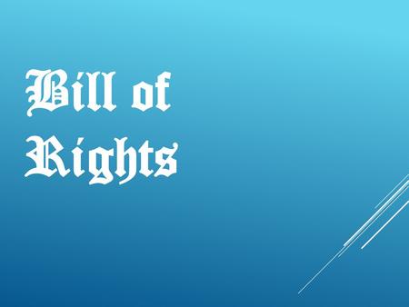 Bill of Rights.