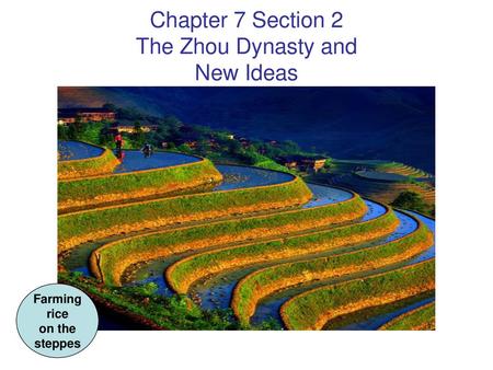 Chapter 7 Section 2 The Zhou Dynasty and New Ideas