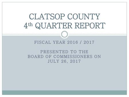 CLATSOP COUNTY 4th QUARTER REPORT