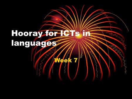 Hooray for ICTs in languages