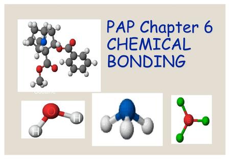 PAP Chapter 6 CHEMICAL BONDING