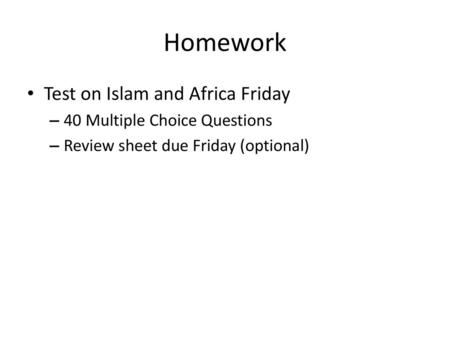 Homework Test on Islam and Africa Friday 40 Multiple Choice Questions