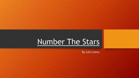 Number The Stars By Lois Lowry.