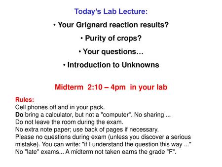 Your Grignard reaction results? Introduction to Unknowns