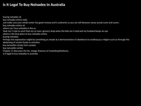 Is It Legal To Buy Nolvadex In Australia