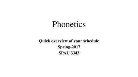 Quick overview of your schedule Spring-2017 SPAU 3343