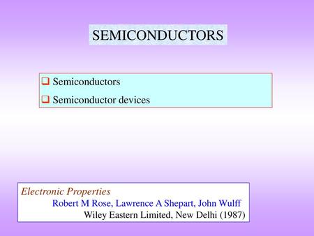 SEMICONDUCTORS Semiconductors Semiconductor devices