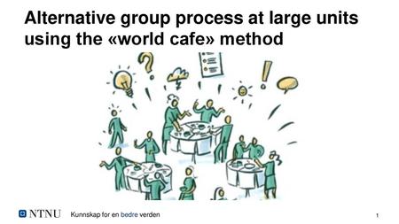 Alternative group process at large units using the «world cafe» method