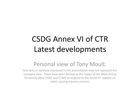 CSDG Annex VI of CTR Latest developments