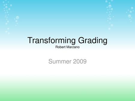 Transforming Grading Robert Marzano