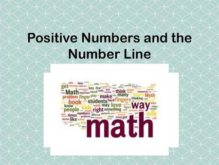 Positive Numbers and the Number Line