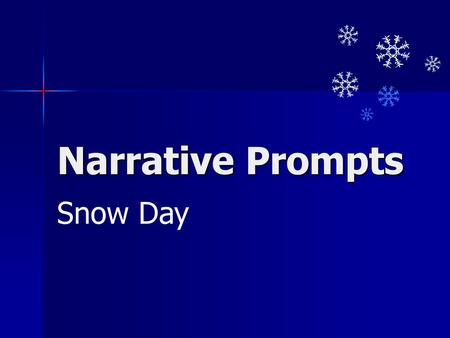 Narrative Prompts Snow Day.