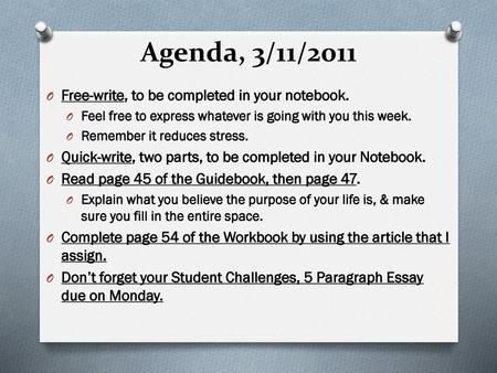 Agenda, 3/11/2011 Free-write, to be completed in your notebook.