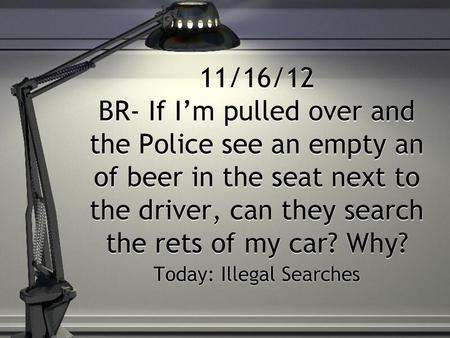 Today: Illegal Searches