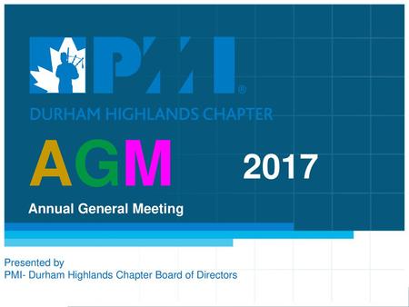 AGM 2017 Annual General Meeting Presented by