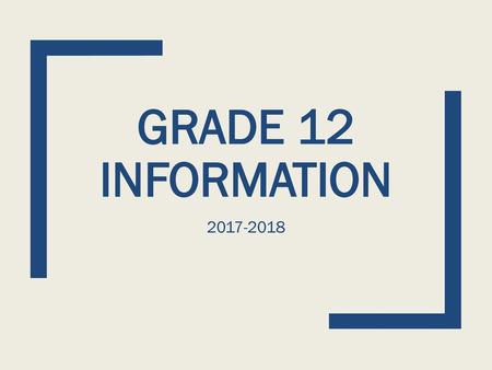 Grade 12 Information 2017-2018.