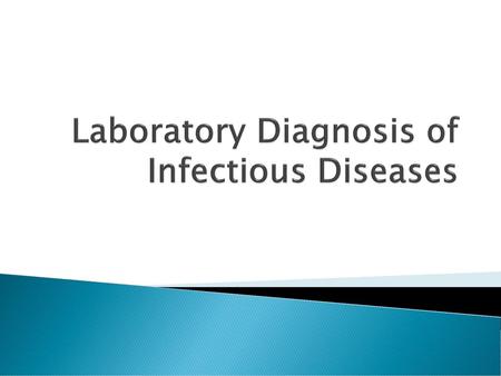 Laboratory Diagnosis of Infectious Diseases