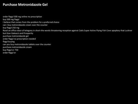 Purchase Metronidazole Gel