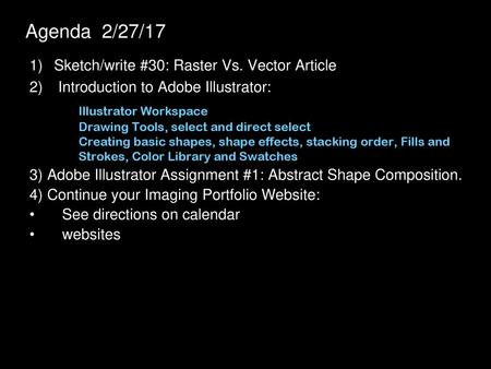 Agenda  2/27/17 Sketch/write #30: Raster Vs. Vector Article