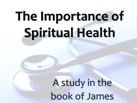 The Importance of Spiritual Health