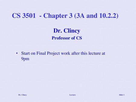 Dr. Clincy Professor of CS