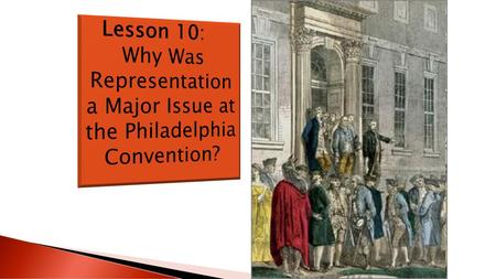 Why Was Representation a Major Issue at the Philadelphia Convention?