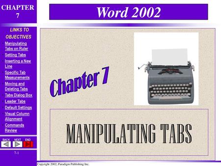 Word 2002 Chapter 7 MANIPULATING TABS.